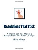 Resolutions That Stick A Workbook for Making Resolutions for Real Change N/A 9781492777601 Front Cover