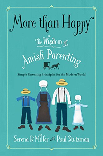 More Than Happy The Wisdom of Amish Parenting N/A 9781501143601 Front Cover