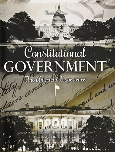 Constitutional Government The American Experience 10th 2016 (Revised) 9781524900601 Front Cover