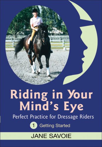 Riding in Your Mind's Eye: Getting Started  2006 9781570763601 Front Cover