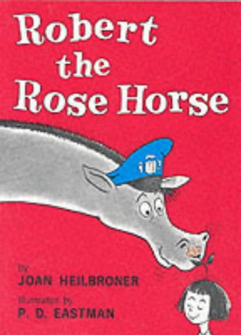 Robert the Rose Horse (Beginner Books) N/A 9780001717602 Front Cover