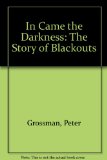 In Came the Darkness The Story of Blackouts N/A 9780027375602 Front Cover