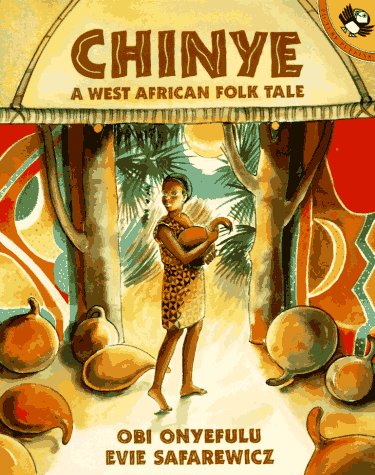 Chinye A West African Folk Tale N/A 9780140557602 Front Cover