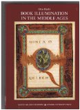 Book Illumination in the Middle Ages   1986 9780199210602 Front Cover