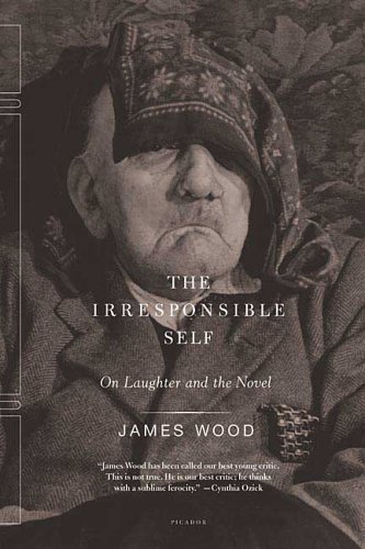 Irresponsible Self On Laughter and the Novel N/A 9780312424602 Front Cover