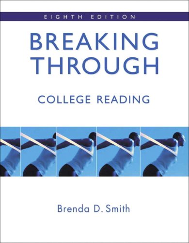 Breaking Through College Reading 8th 2007 (Revised) 9780321417602 Front Cover