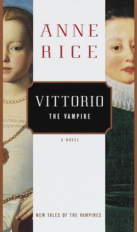 Vittorio, the Vampire New Tales of the Vampires  1999 9780375401602 Front Cover
