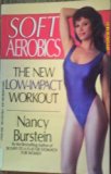 Soft Aerobics The New Low-Impact Workout for Injury Free Exercise N/A 9780399513602 Front Cover