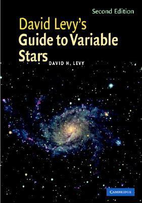 David Levy's Guide to Variable Stars  2nd 2005 9780521608602 Front Cover