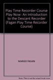 Play Time Recorder Course Play Now An Introduction to the Descant Recorder N/A 9780582030602 Front Cover