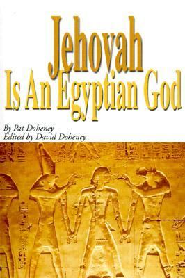 Jehovah Is an Egyptian God   1999 9780595140602 Front Cover