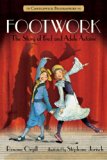 Footwork: Candlewick Biographies The Story of Fred and Adele Astaire N/A 9780763664602 Front Cover