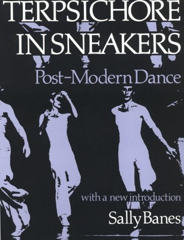 Terpsichore in Sneakers Post-Modern Dance 2nd 1987 (Revised) 9780819561602 Front Cover