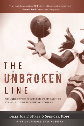 Unbroken Line The Untold Story of Gridiron Greats and Their Struggle to Save Professional Football  2010 9781440191602 Front Cover