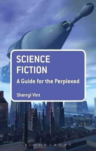 Science Fiction: a Guide for the Perplexed   2014 9781441194602 Front Cover