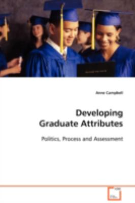 Developing Graduate Attributes:   2008 9783639106602 Front Cover