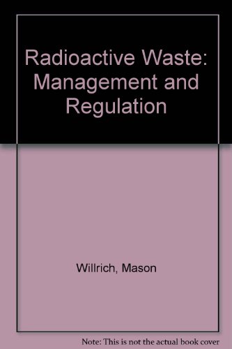 Radioactive Waste : Management and Regulation N/A 9780029345603 Front Cover
