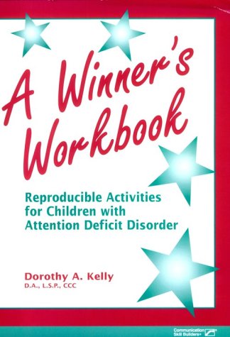 Winner's Workbook Reproducible Activities for Children with Attention Deficit Disorder Workbook  9780127850603 Front Cover
