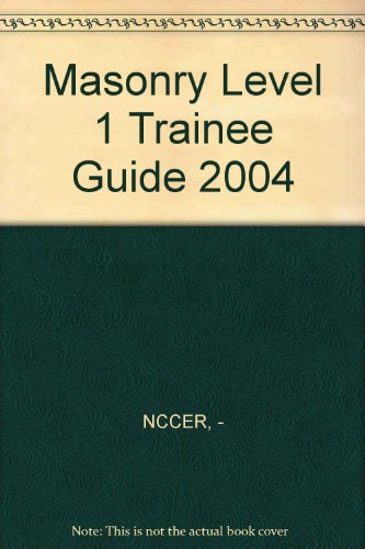 Masonry Level 1 Trainee Guide, 2004 Revision, Perfect Bound  3rd 2004 9780131091603 Front Cover