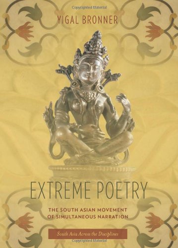 Extreme Poetry The South Asian Movement of Simultaneous Narration  2010 9780231151603 Front Cover