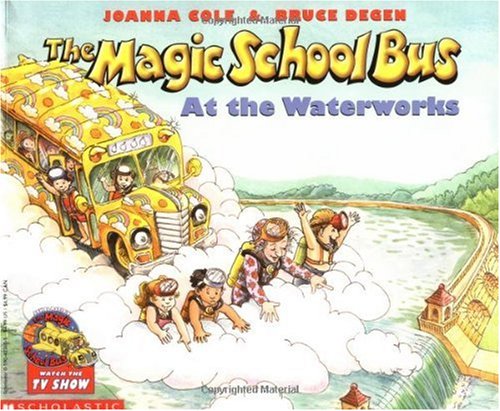 Magic School Bus at the Waterworks   1986 9780590403603 Front Cover