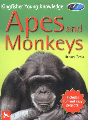 Kingfisher Young Knowledge: Apes and Monkeys   2004 9780753457603 Front Cover