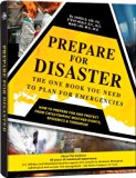 Prepare for Disaster: The One Book You Need to Plan for Emergencies  2012 9780794836603 Front Cover