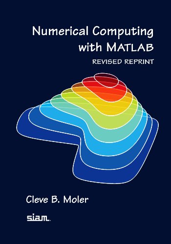 Numerical Computing with MATLAB  2nd 2011 (Revised) 9780898716603 Front Cover
