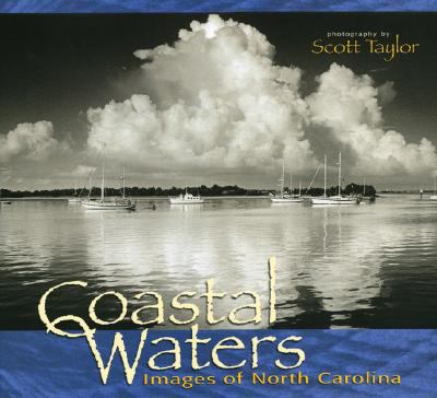 Coastal Waters: Images of North Carolina  2008 9780976760603 Front Cover