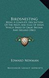 Birdsnesting : Being A Complete Description of the Nests and Eggs of Birds Which Breed in Great Britain and Ireland (1861) N/A 9781168788603 Front Cover