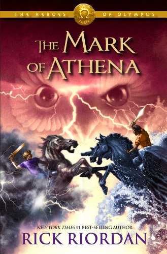 Heroes of Olympus, the, Book Three: the Mark of Athena-Heroes of Olympus, the, Book Three   2012 9781423140603 Front Cover