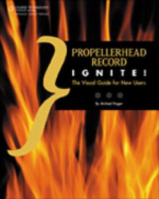 Propellerhead Record Ignite!   2011 9781435455603 Front Cover