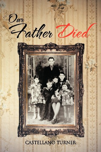 Our Father Died:   2012 9781477288603 Front Cover