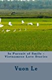 In Pursuit of Smile - Vietnamese Love Stories  Large Type  9781480202603 Front Cover