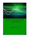 Health Services Research Using SAS  N/A 9781490582603 Front Cover