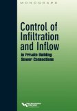 Control of Infiltration and Inflow in Private Building Sewer Connections  N/A 9781572781603 Front Cover