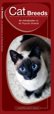 Cat Breeds A Field Guide to 40 of the Most Popular Breeds 2nd 2011 9781583556603 Front Cover