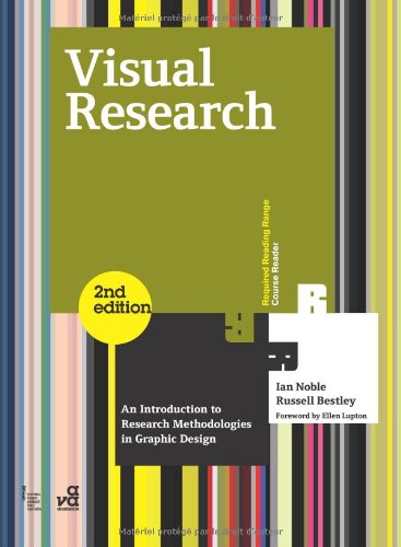 Visual Research An Introduction to Research Methodologies in Graphic Design 2nd 2011 (Revised) 9782940411603 Front Cover