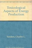 Toxicological Aspects of Energy Production  1986 9780029489604 Front Cover