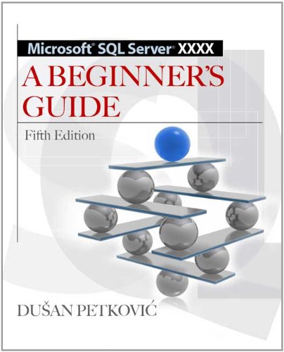 Microsoft SQL Server 2012 a Beginners Guide 5/e  5th 2012 9780071761604 Front Cover