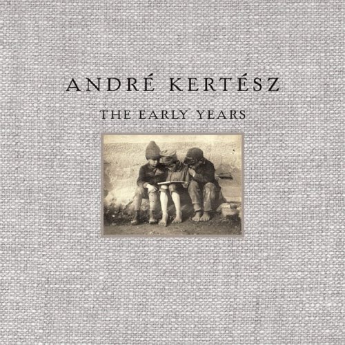 Andre Kertesz The Early Years  2005 9780393061604 Front Cover