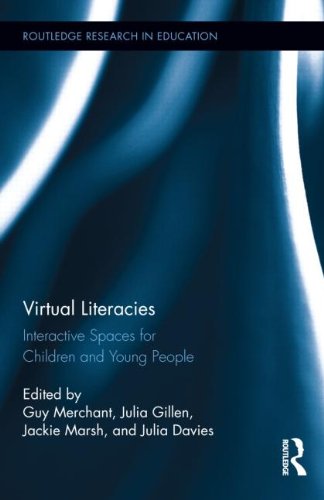 Virtual Literacies Interactive Spaces for Children and Young People  2013 9780415899604 Front Cover