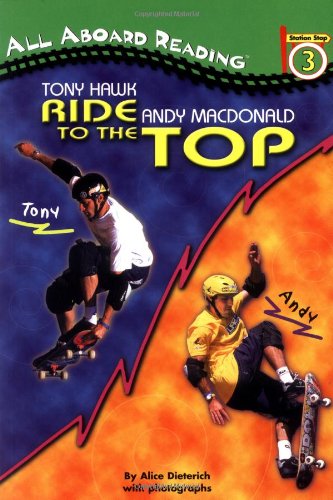 Tony Hawk and Andy MacDonald Ride to the Top  2003 9780448431604 Front Cover