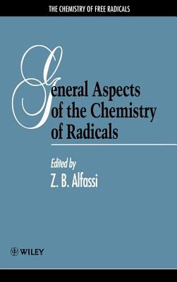 General Aspects of the Chemistry of Radicals   1999 9780471987604 Front Cover