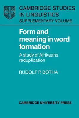Form and Meaning in Word Formation A Study of Afrikaans Reduplication  1988 9780521352604 Front Cover