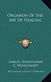 Organon of the Art of Healing  N/A 9781163434604 Front Cover