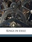 Kings in Exile  N/A 9781178256604 Front Cover