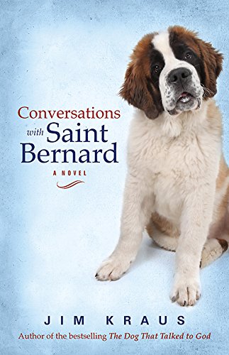 Conversations with Saint Bernard A Novel  2015 9781426791604 Front Cover