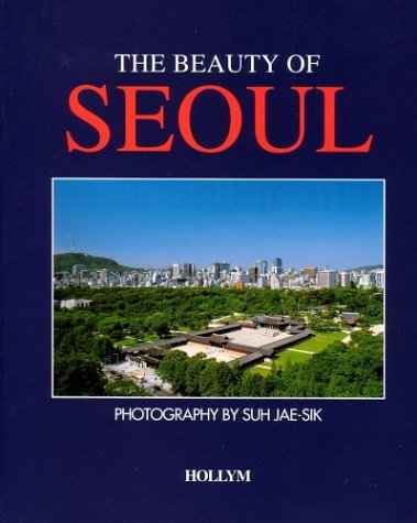 Beauty of Seoul  2001 9781565911604 Front Cover