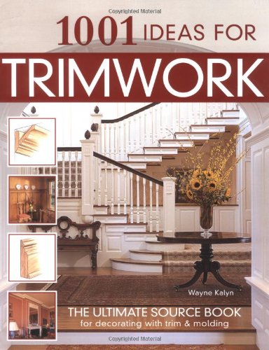 1001 Ideas for Trimwork   2005 (Revised) 9781580112604 Front Cover